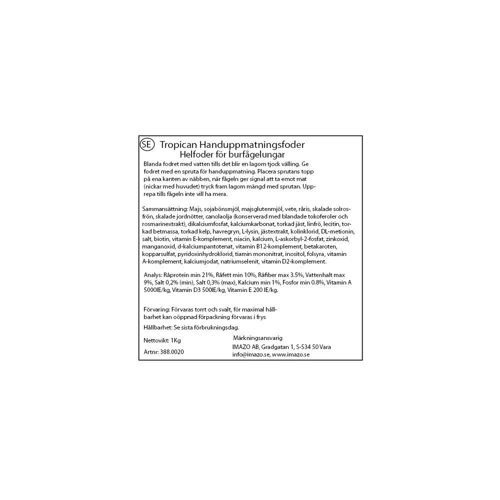 Håndoppmating Hagen Tropican