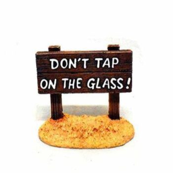 Don't Tap On The Glass Skilt